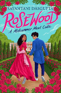 Rosewood: A Midsummer Meet Cute by Sayantani DasGupta book cover.