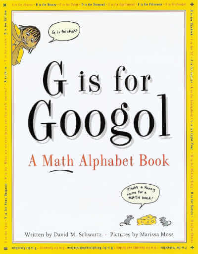 G Is for Googol: A Math Alphabet Book book cover.