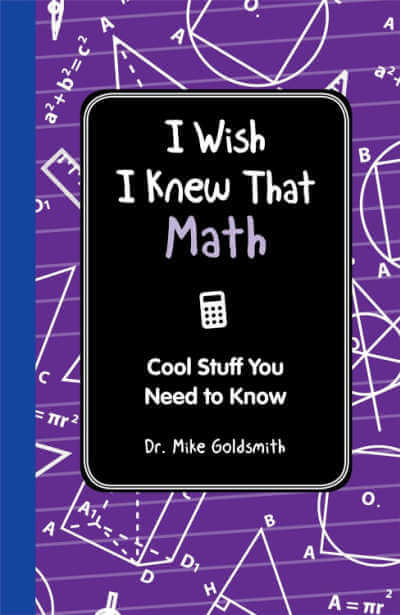 I Wish I Knew That: Math: Cool Stuff You Need to Know book. 