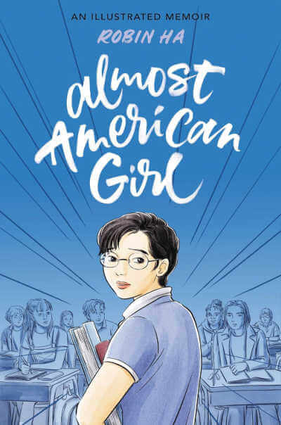 Almost American Girl by Robin Ha, graphic novel. 