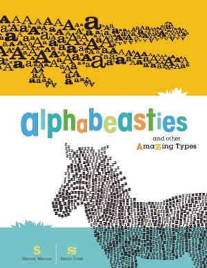 Alphabeasties and Other Amazing Types, book cover.