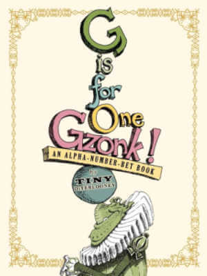 G Is for One Gzonk!: An Alpha-number-bet, book cover.