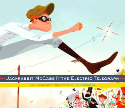 Jackrabbit McCabe and the Electric Telegraph, book cover.