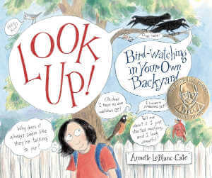 Look Up! Birdwatching in Your Own Backyard, book for kid, book cover.