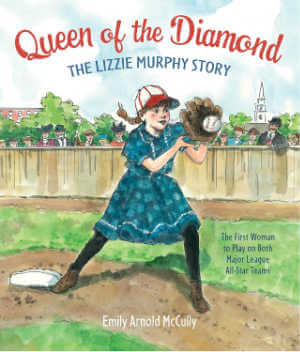 Queen of the Diamond, the Lizzie Murphy Story, picture book cover.