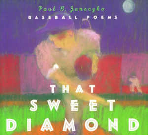 The Sweet Diamond, baseball poems book cover.