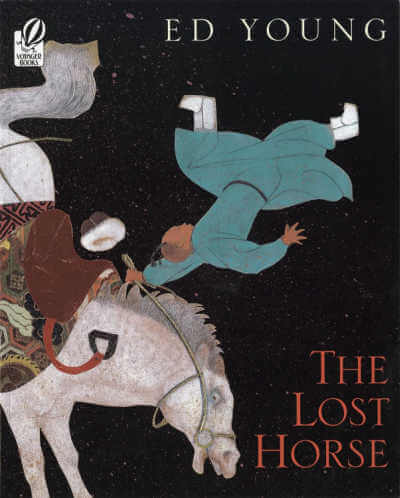 The Lost Horse: A Chinese Folktale by Ed Young book cover.
