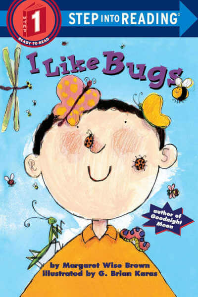 I Like Bugs by Margaret Wise Brow.