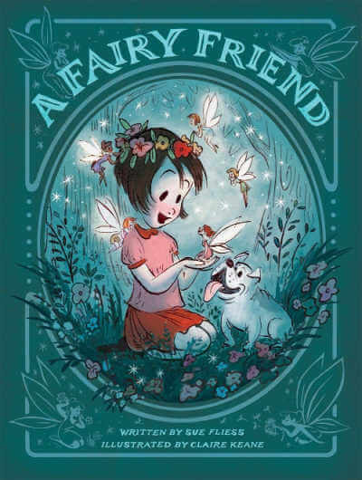 A Fairy Friend by Sue Fliess.