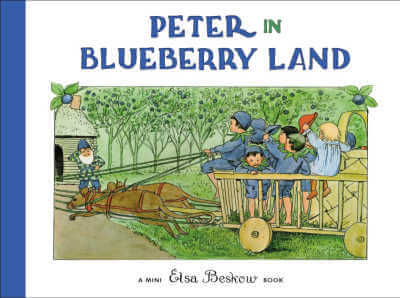 Peter in Blueberry Land by Elsa Beskow.