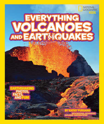 Everything Volcanoes and Earthquakes, National Geographic Kids book.