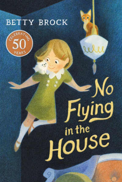No Flying in the House, book by Betty Brock.