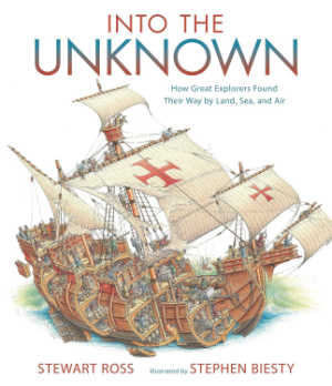 Into the Unknown: How Great Explorers Found Their Way by Land, Sea, and Air, book cover.