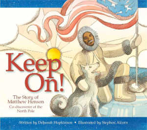 Keep On! The Story of Matthew Henson, Co-Discoverer of the North Pole, book cover.