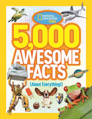 5,000 Awesome Facts (About Everything!), book for kids.