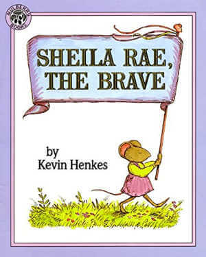 Sheila Rae the Brave picture book.