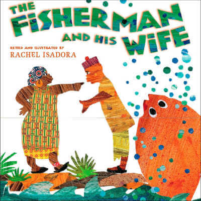 The Fisherman and His Wife by Rachel Isadora, book cover.