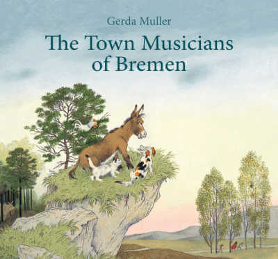 The Town Musicians of Bremen, illustrated by Gerda Muller book cover.