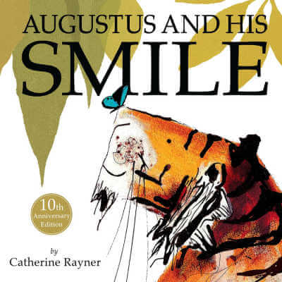 Augustus and His Smile by Catherine Rayner book cover..
