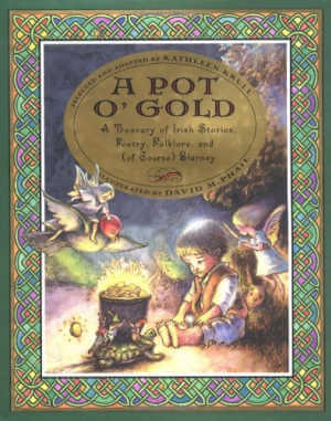 A Pot o' Gold: A Treasury of Irish Stories, Poetry, Folklore, and (of Course) Blarney by Kathleen Krull book cover.