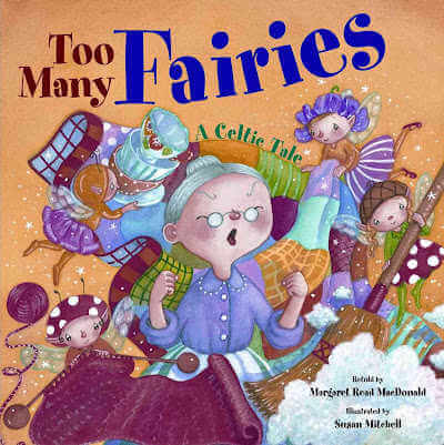 Too Many Fairies: A Celtic Tale. 