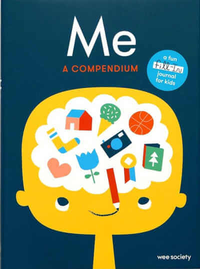 Me: A Compendium: A Fill-in Journal for Kids