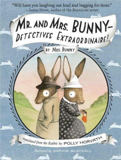 Mr and Mrs Bunny - Detectives Extraordinaire, book cover.