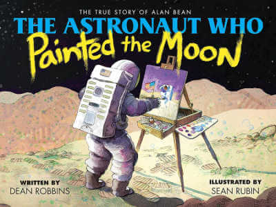 The Astronaut Who Painted the Moon, book cover.