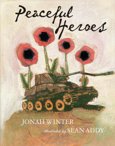 Peaceful Heroes by Jonah Winter, book cover.