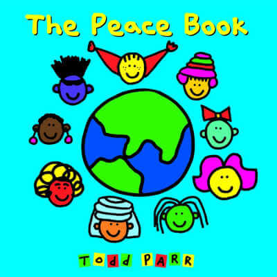 The Peace Book by Todd Parr.
