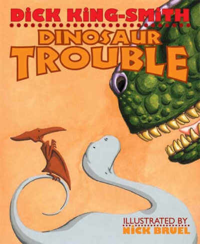 Dinosaur Trouble by Dick King-Smith, book cover.