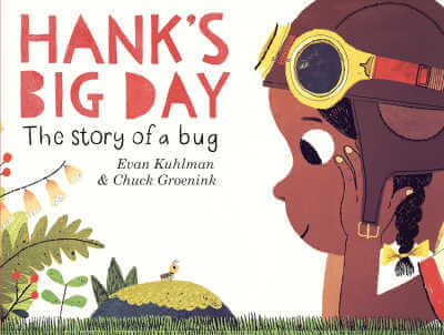 Hank's Big Day: The Story of a Bug book cover.