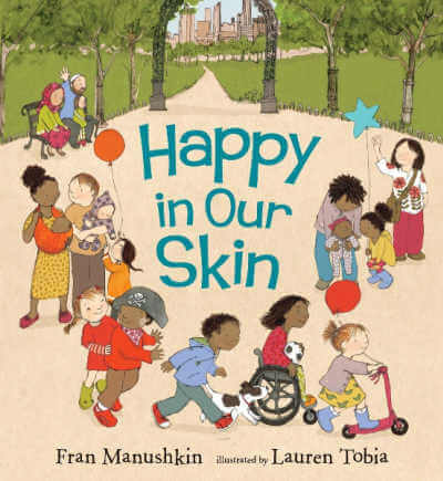 Happy in Our Skin by Fran Manushkin book cover..