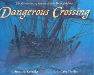Dangerous Crossing: The Revolutionary Voyage of John Quincy Adams, book cover.