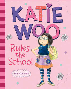 Katie Woo Rules the School.