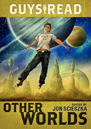 Guys Read: Other Worlds, sci-fi short story anthology book cover.
