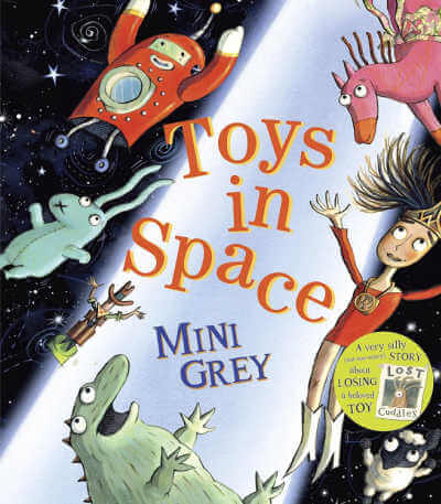 Toys in Space by Mini Grey.