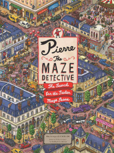 Book cover for Pierre the Maze Detective: The Search for the Stolen Maze Stone.