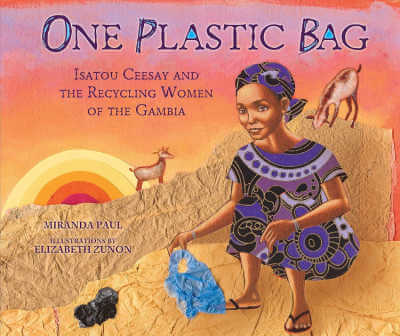 One Plastic Bag by Miranda Paul, picture book cover.