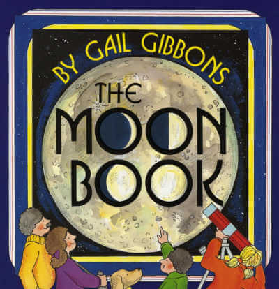 The Moon Book by Gail Gibbons.