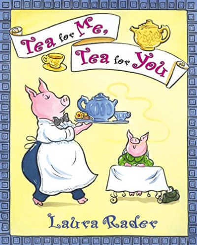 Tea for Me, Tea for You, children's book.