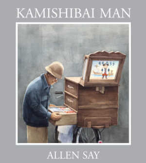 Kamishibai Man by Allen Say. 