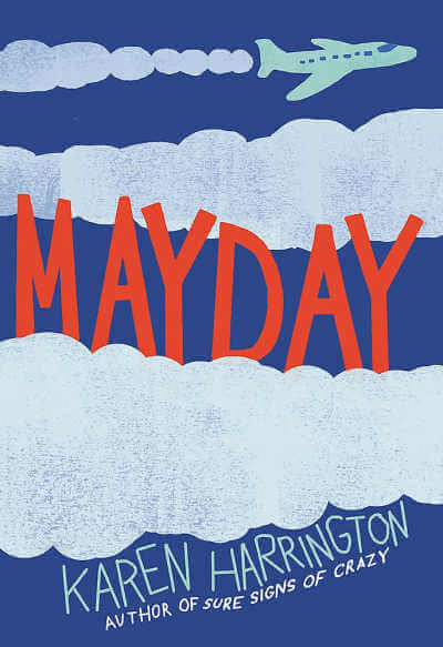 Mayday by Karen Harrington.
