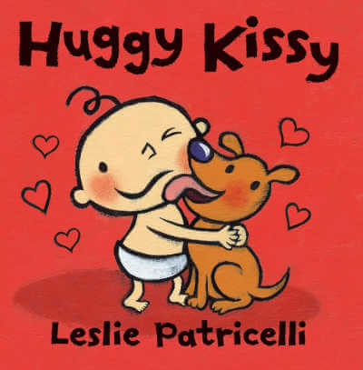Huggy Kissy by Leslie Patricelli.