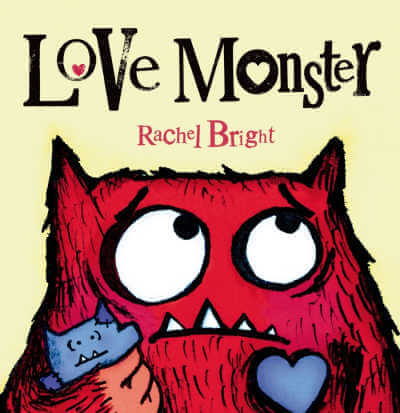 Love Monster by Rachel Bright.