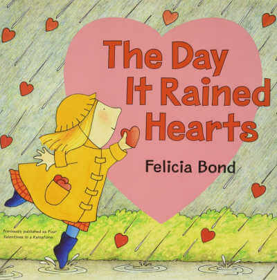 The Day it Rained Hearts by Felicia Bond.