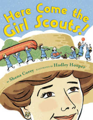 Book cover of Here Come the Girl Scouts! by Shana Corey.
