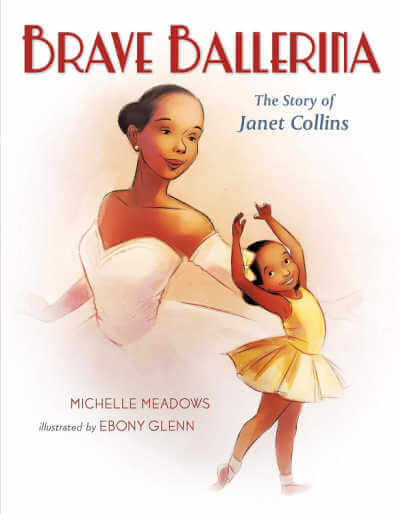 Brave Ballerina: The Story of Janet Collins, book cover.