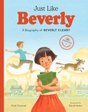 Just Like Beverly: A Biography of Beverly Cleary, book cover.