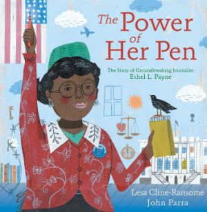 The Power of Her Pen: The Story of Groundbreaking Journalist Ethel L. Payne, book cover.